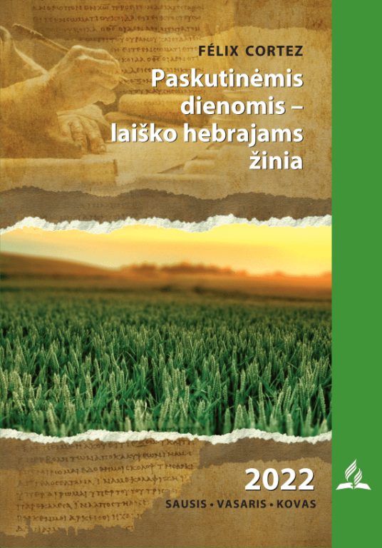 Paskutinėmis dienomis- laiško hebrajams žinia (2022 I)